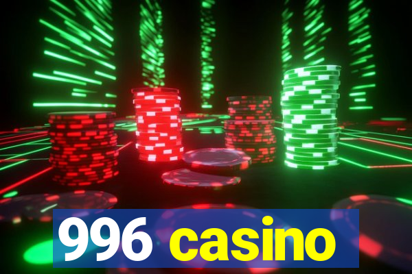 996 casino