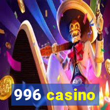 996 casino