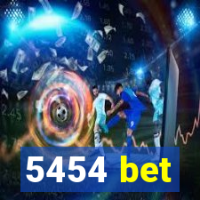 5454 bet