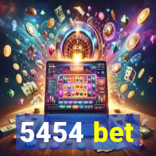 5454 bet