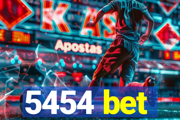5454 bet