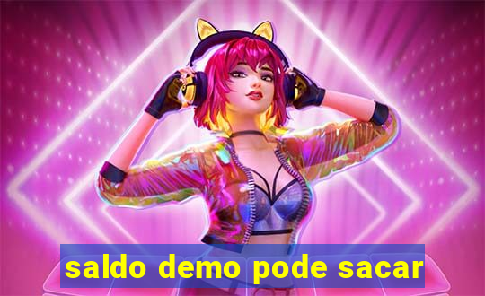 saldo demo pode sacar