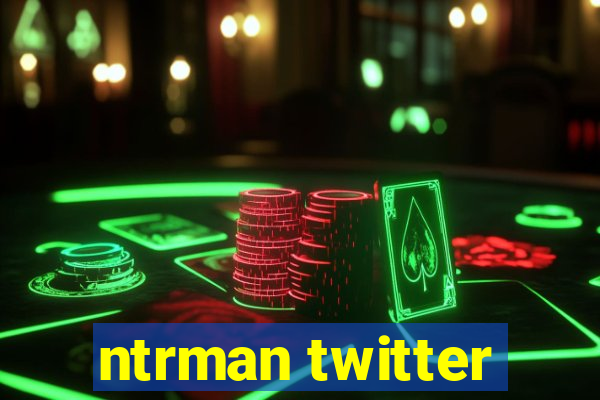ntrman twitter
