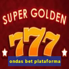 ondas bet plataforma