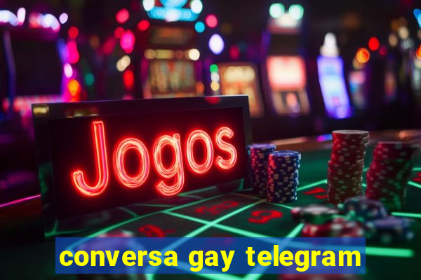 conversa gay telegram