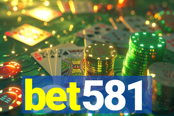 bet581