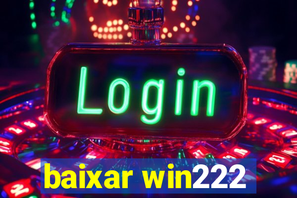 baixar win222