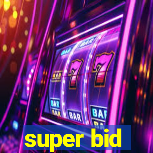 super bid