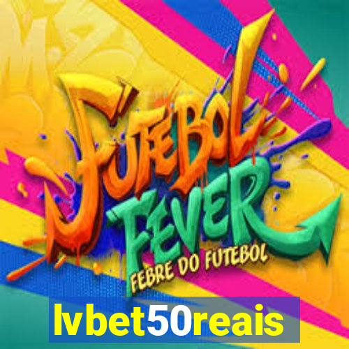 lvbet50reais