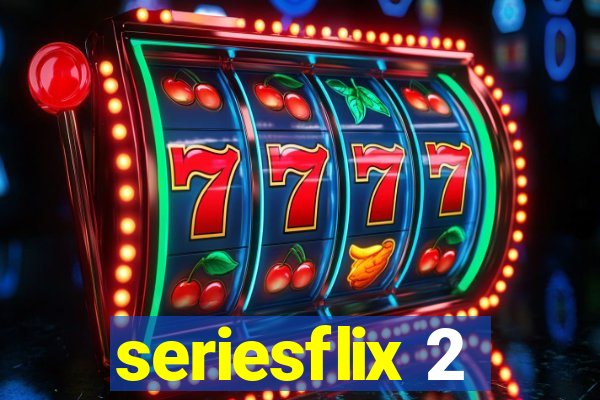 seriesflix 2