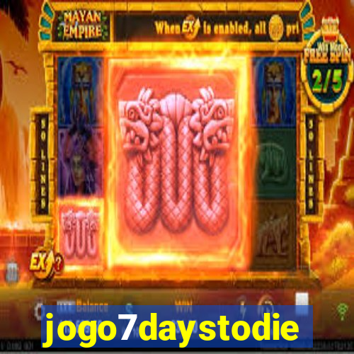 jogo7daystodie