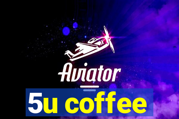 5u coffee