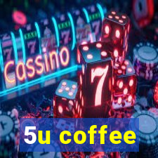 5u coffee