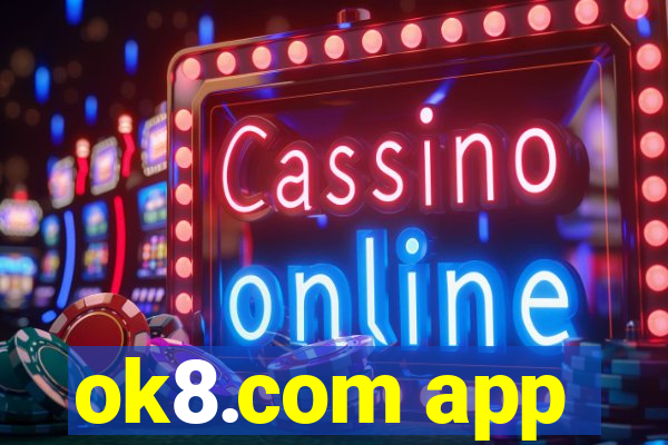 ok8.com app