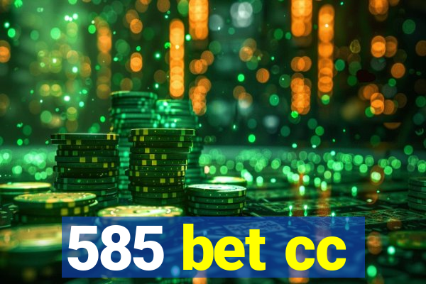 585 bet cc