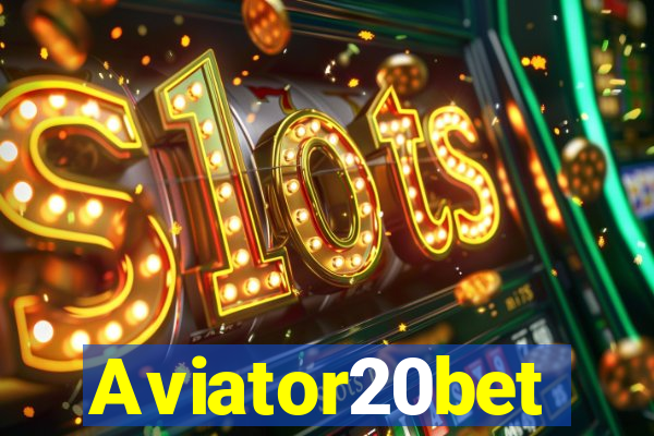 Aviator20bet