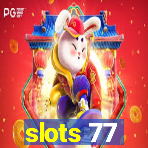 slots 77