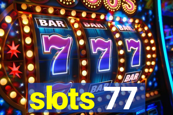 slots 77