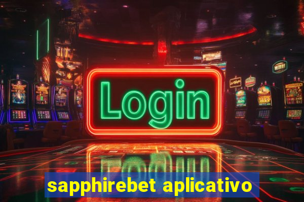 sapphirebet aplicativo