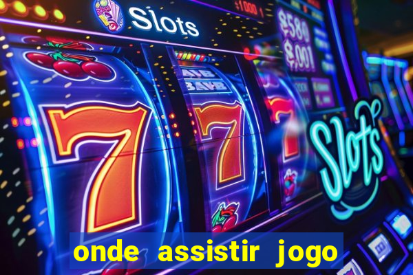 onde assistir jogo da roma hoje