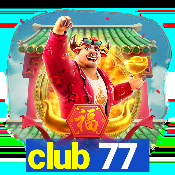 club 77