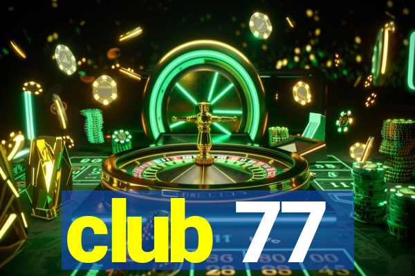 club 77
