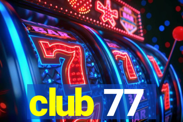 club 77