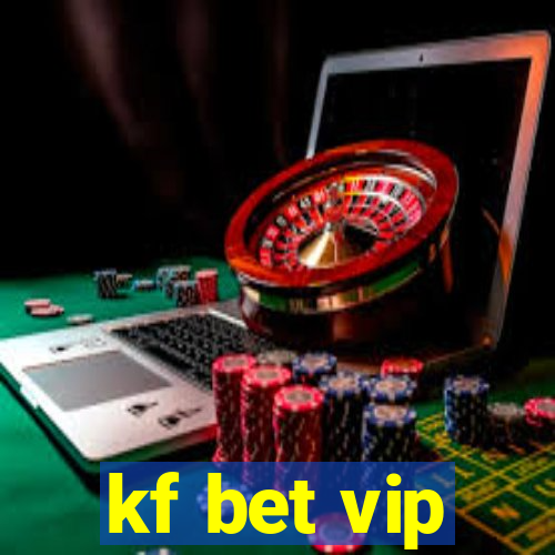 kf bet vip