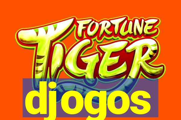 djogos