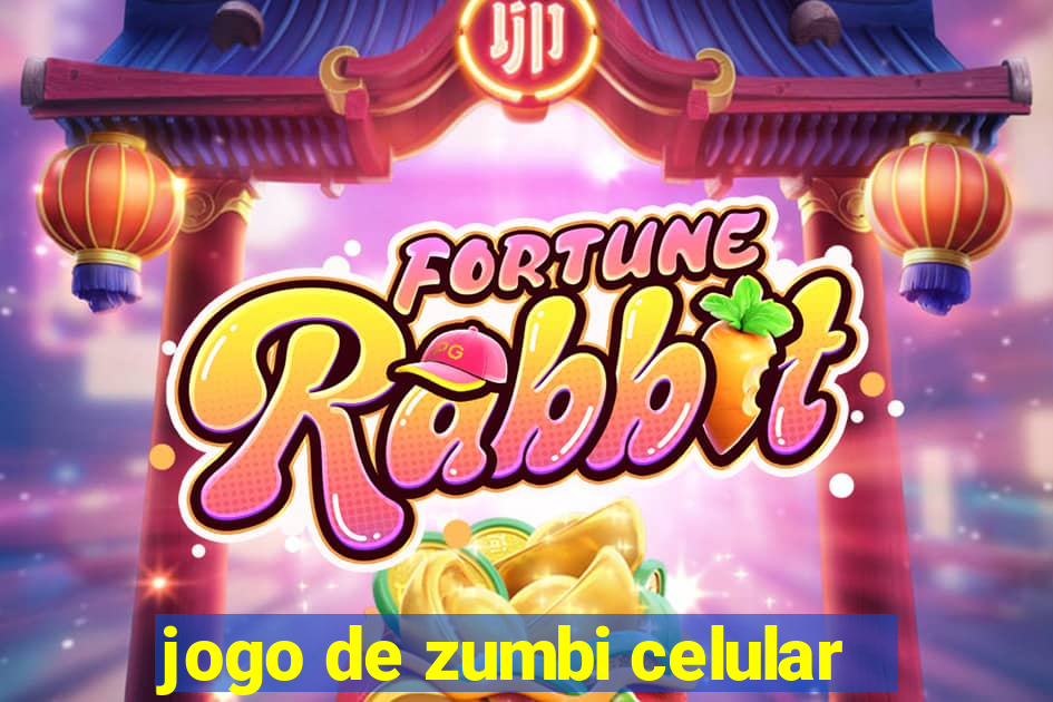jogo de zumbi celular