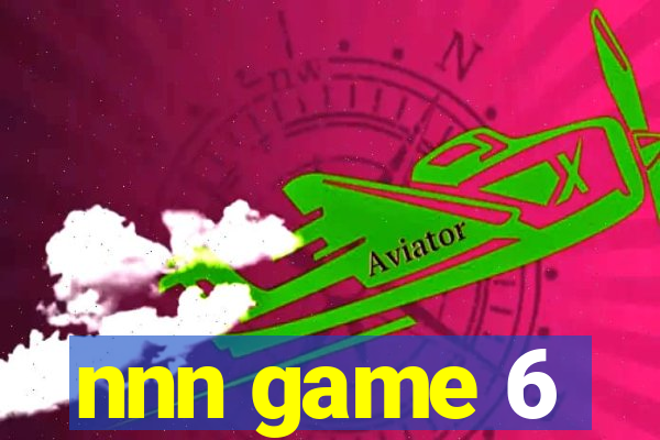 nnn game 6