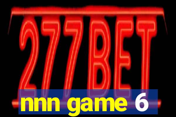nnn game 6