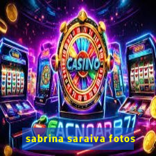 sabrina saraiva fotos