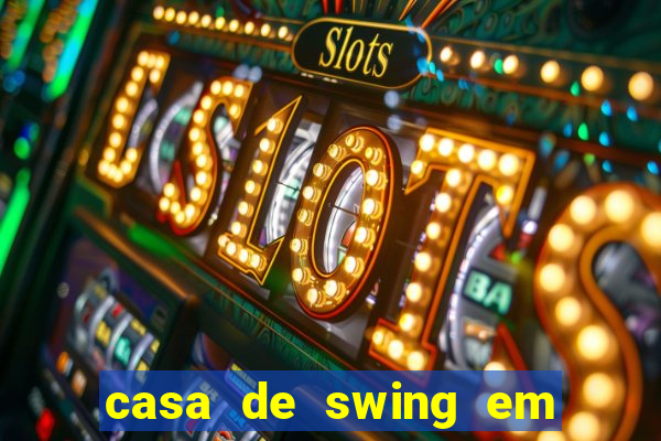 casa de swing em foz do igua莽u