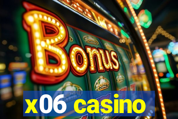 x06 casino