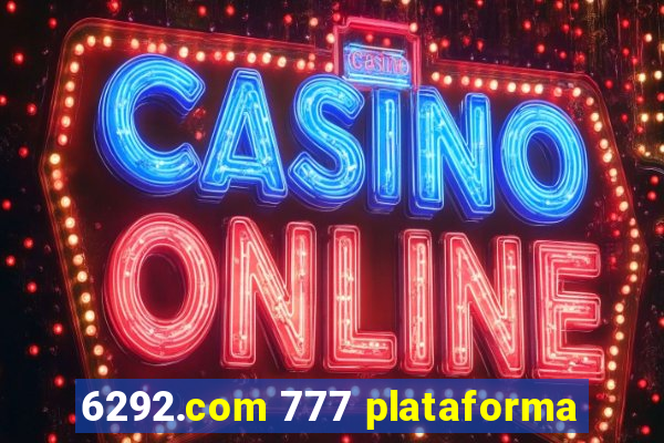 6292.com 777 plataforma