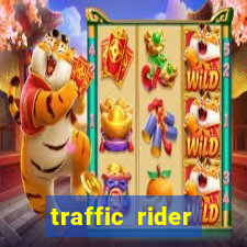 traffic rider dinheiro infinito