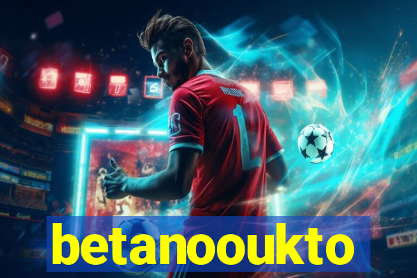 betanooukto