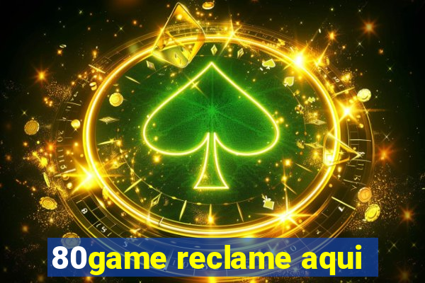 80game reclame aqui