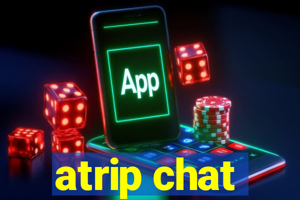 atrip chat