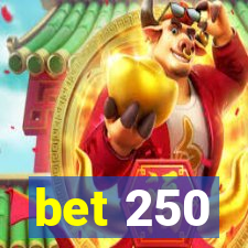 bet 250