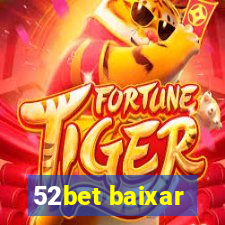 52bet baixar