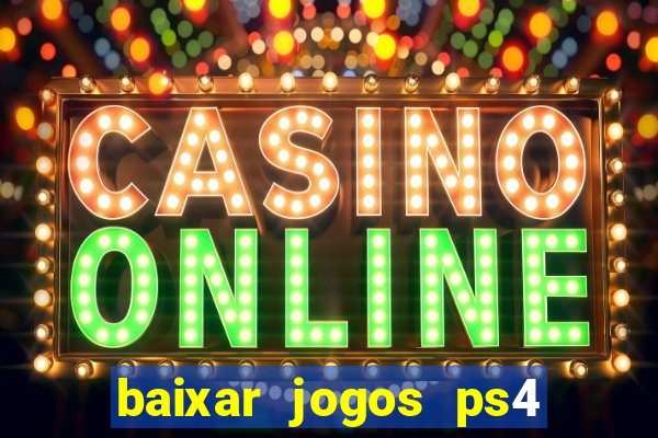 baixar jogos ps4 pkg pt br