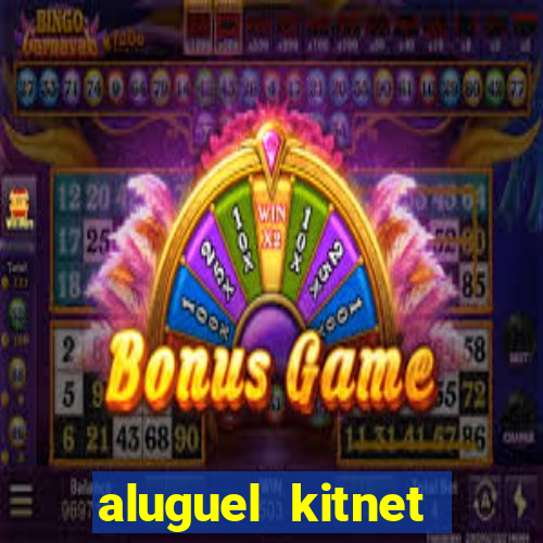 aluguel kitnet cruzeiro novo df