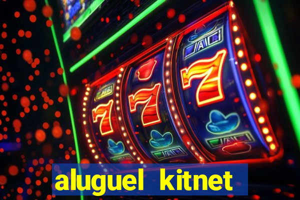 aluguel kitnet cruzeiro novo df