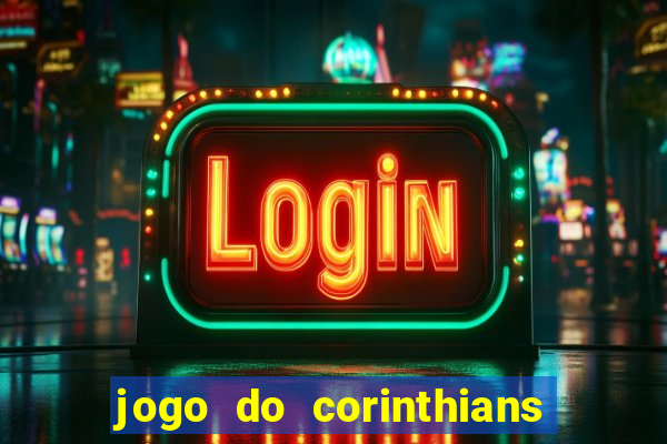 jogo do corinthians multi canais