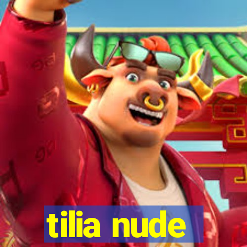 tilia nude