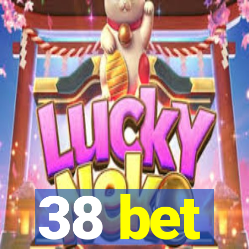 38 bet