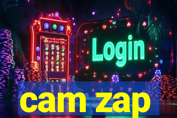 cam zap