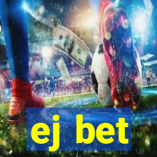 ej bet